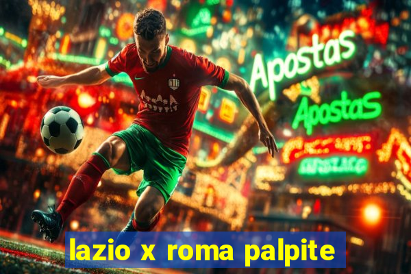 lazio x roma palpite